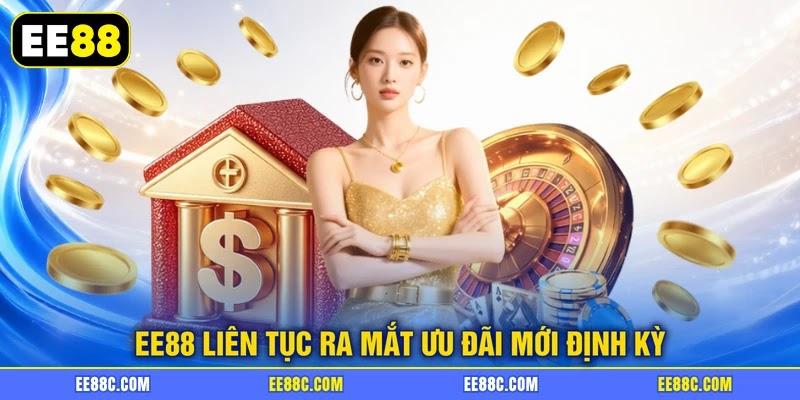 EE88 liên tục ra mắt ưu đãi mới định kỳ EE88 liên tục ra mắt ưu đãi mới định kỳ